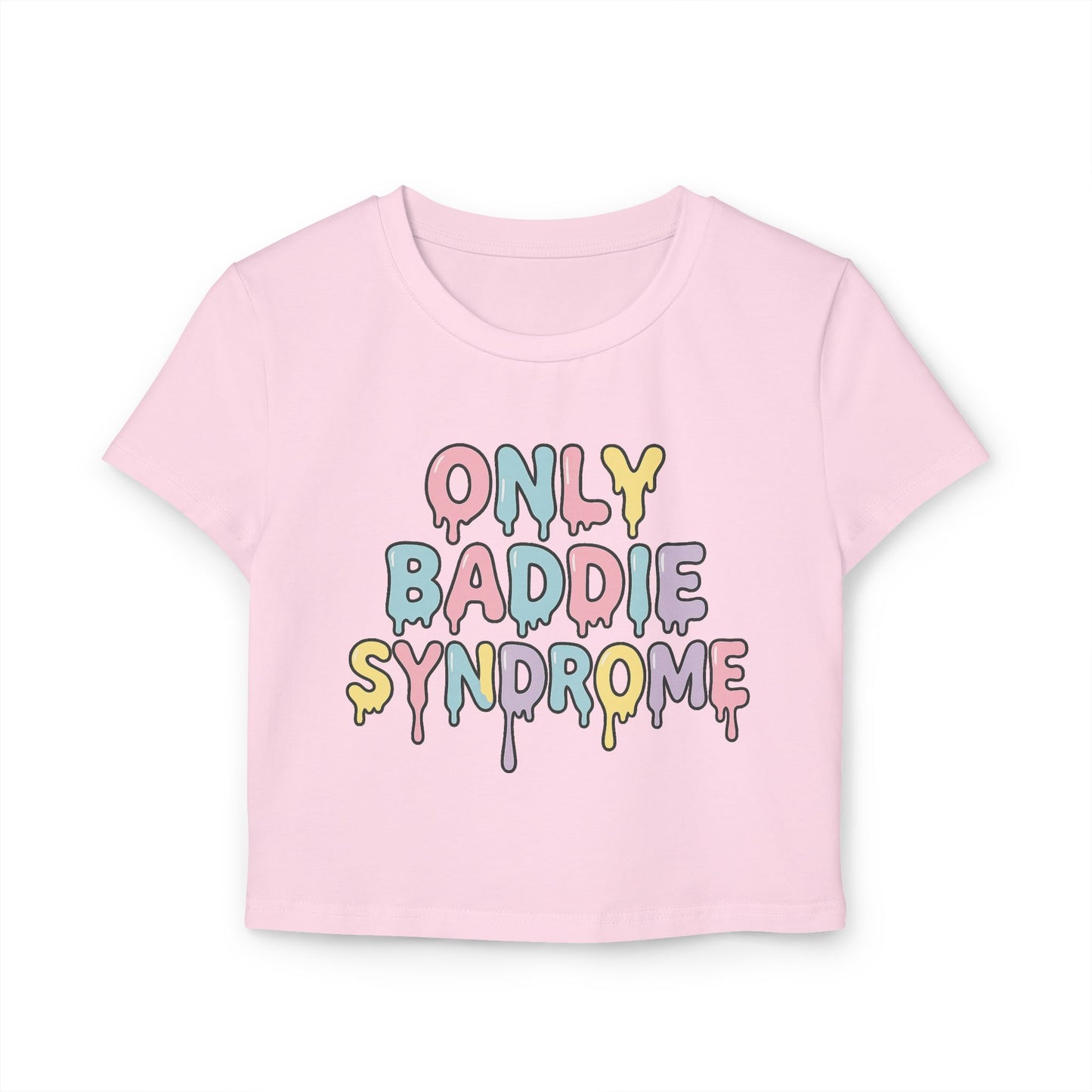 Only Baddie Syndrome Women's Baby Tee