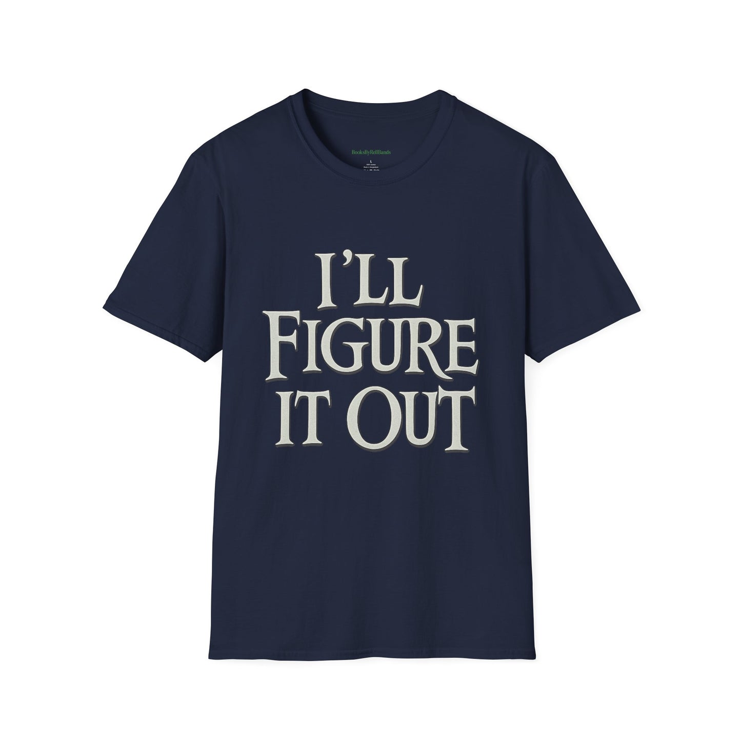 I'll Figure It Out T-Shirt