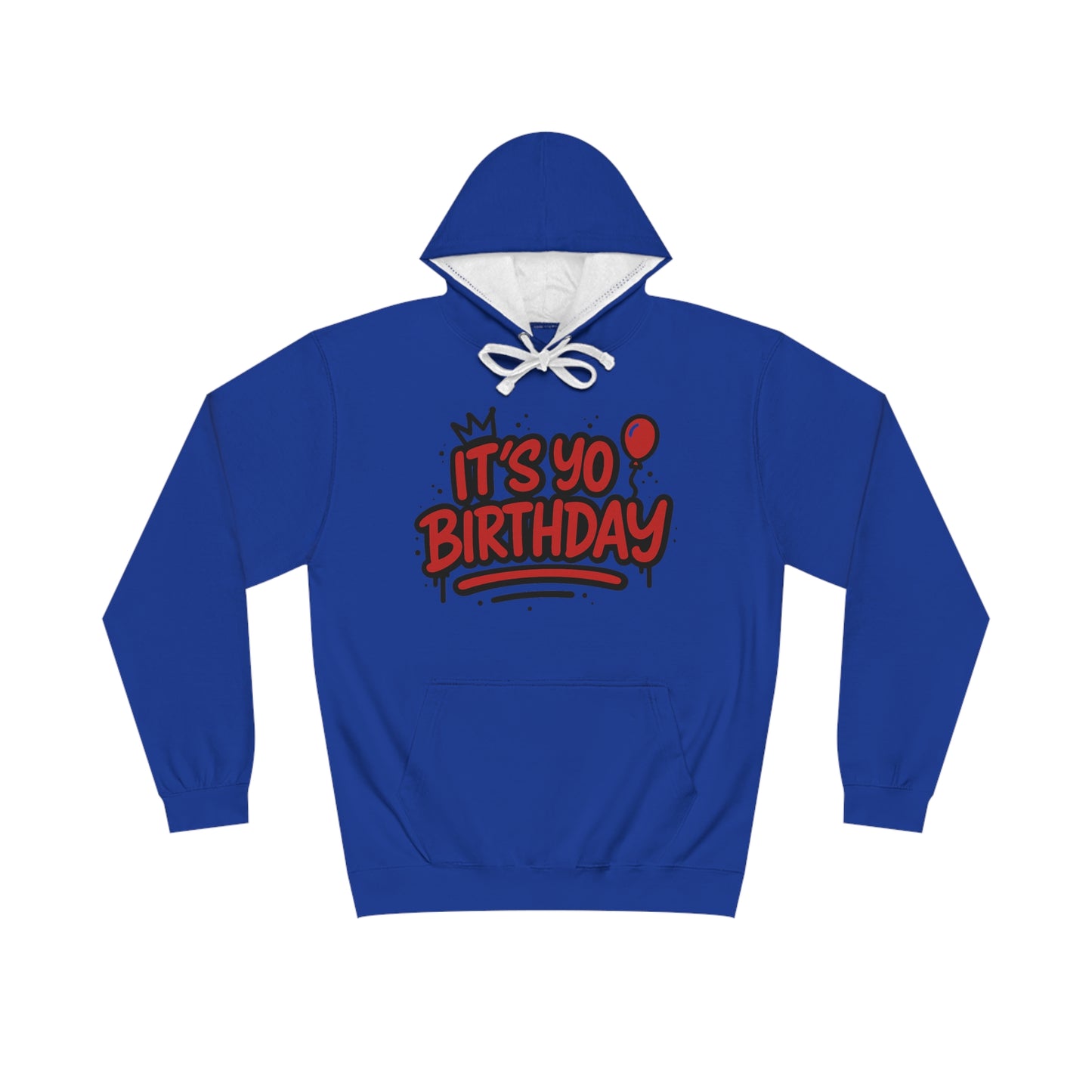It’s Yo Birthday Varsity Unisex Hoodie