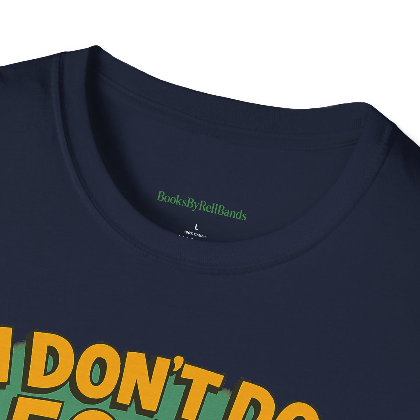 I Don't Do 50/50 T-Shirt