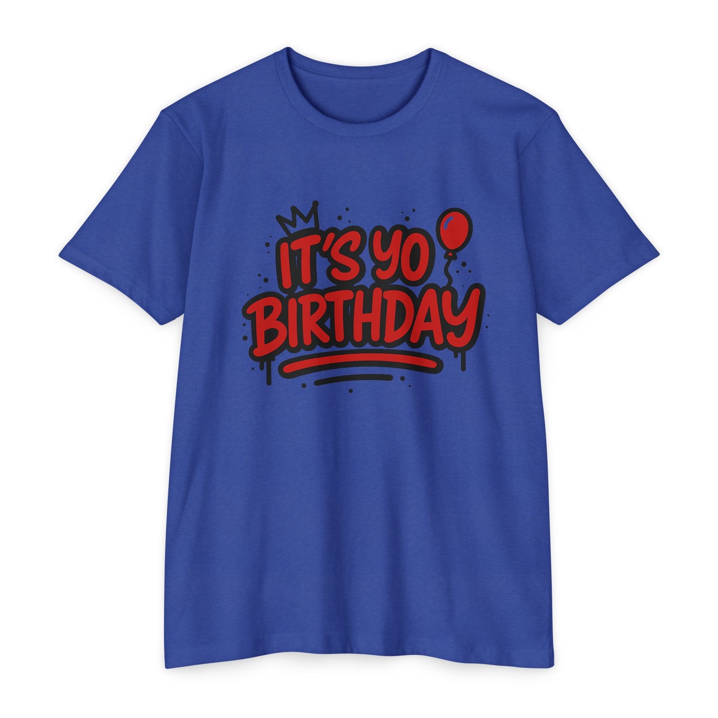It's Yo Birthday Unisex T-Shirt