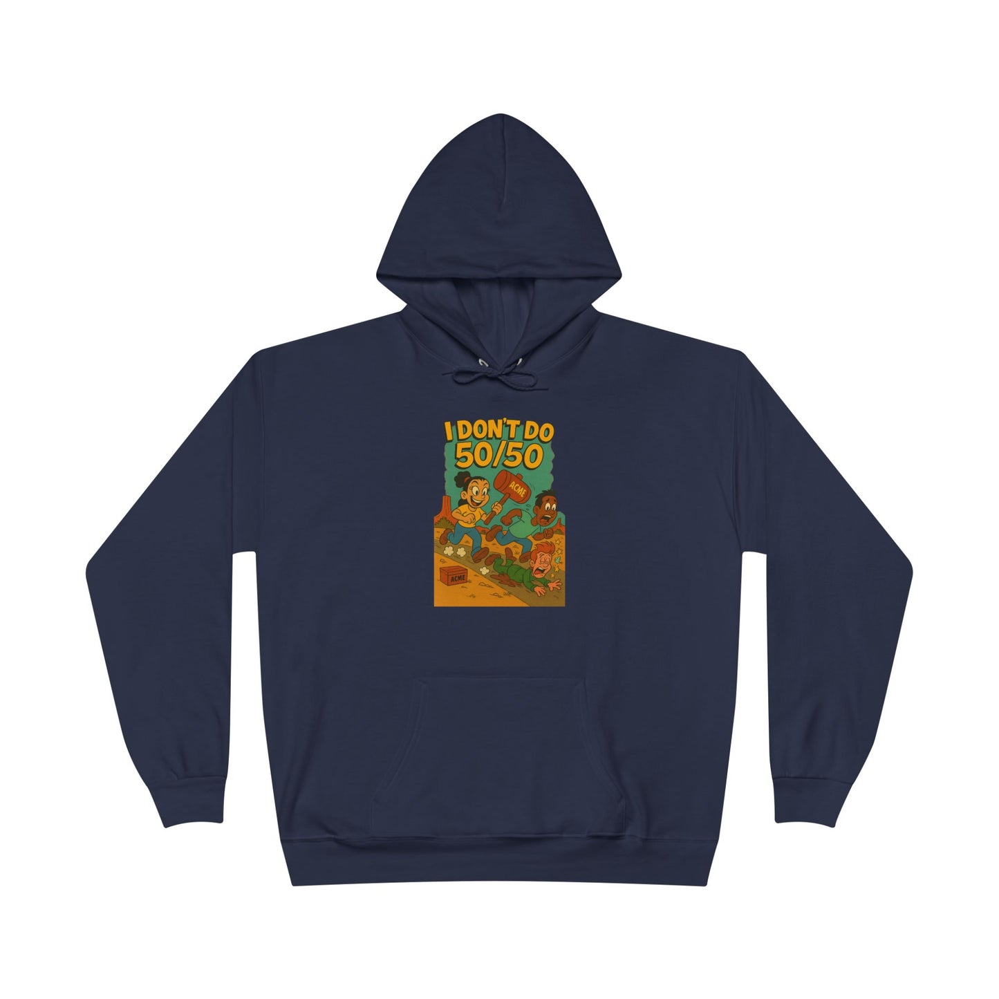 I Don't Do 50/50 Hoodie