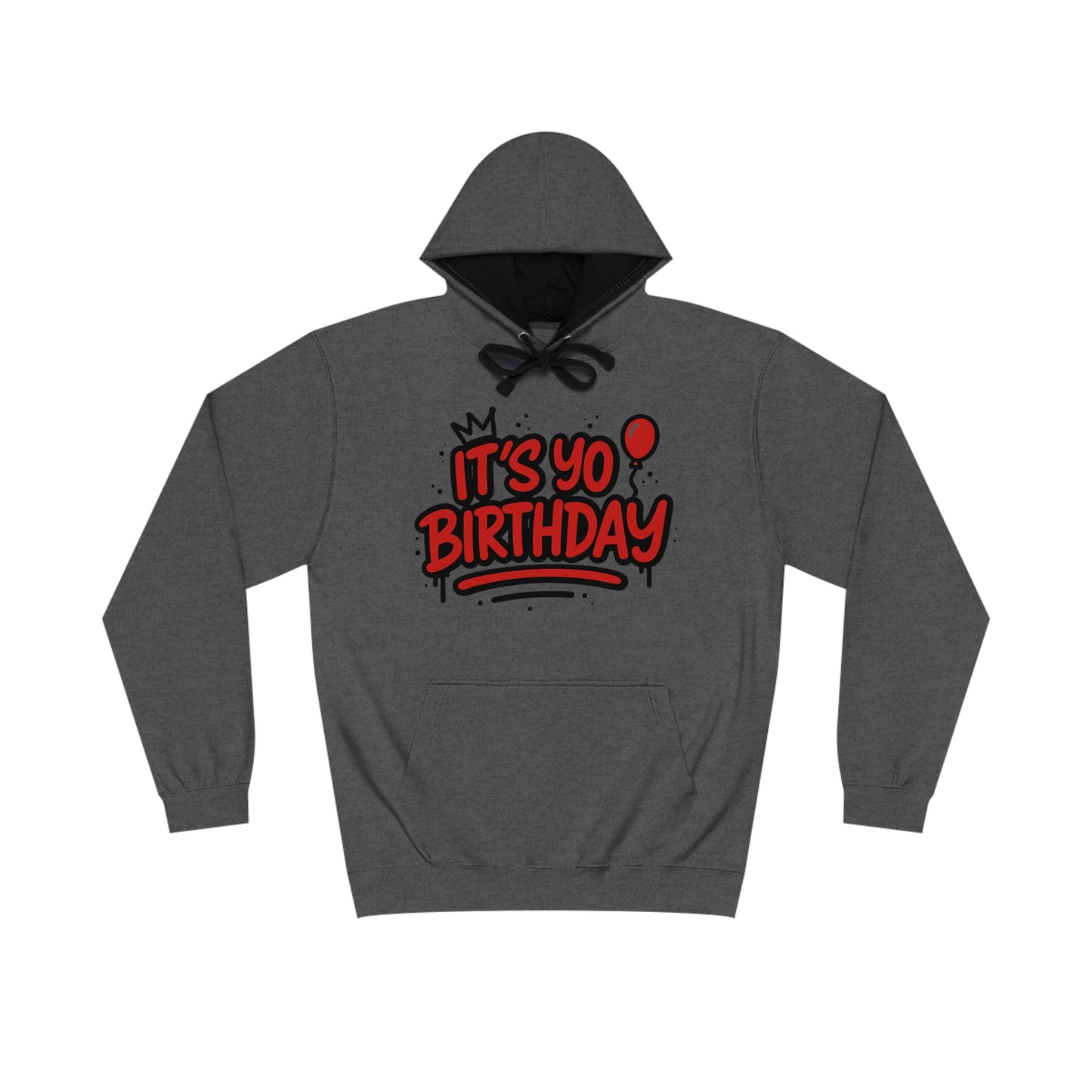It’s Yo Birthday Varsity Unisex Hoodie