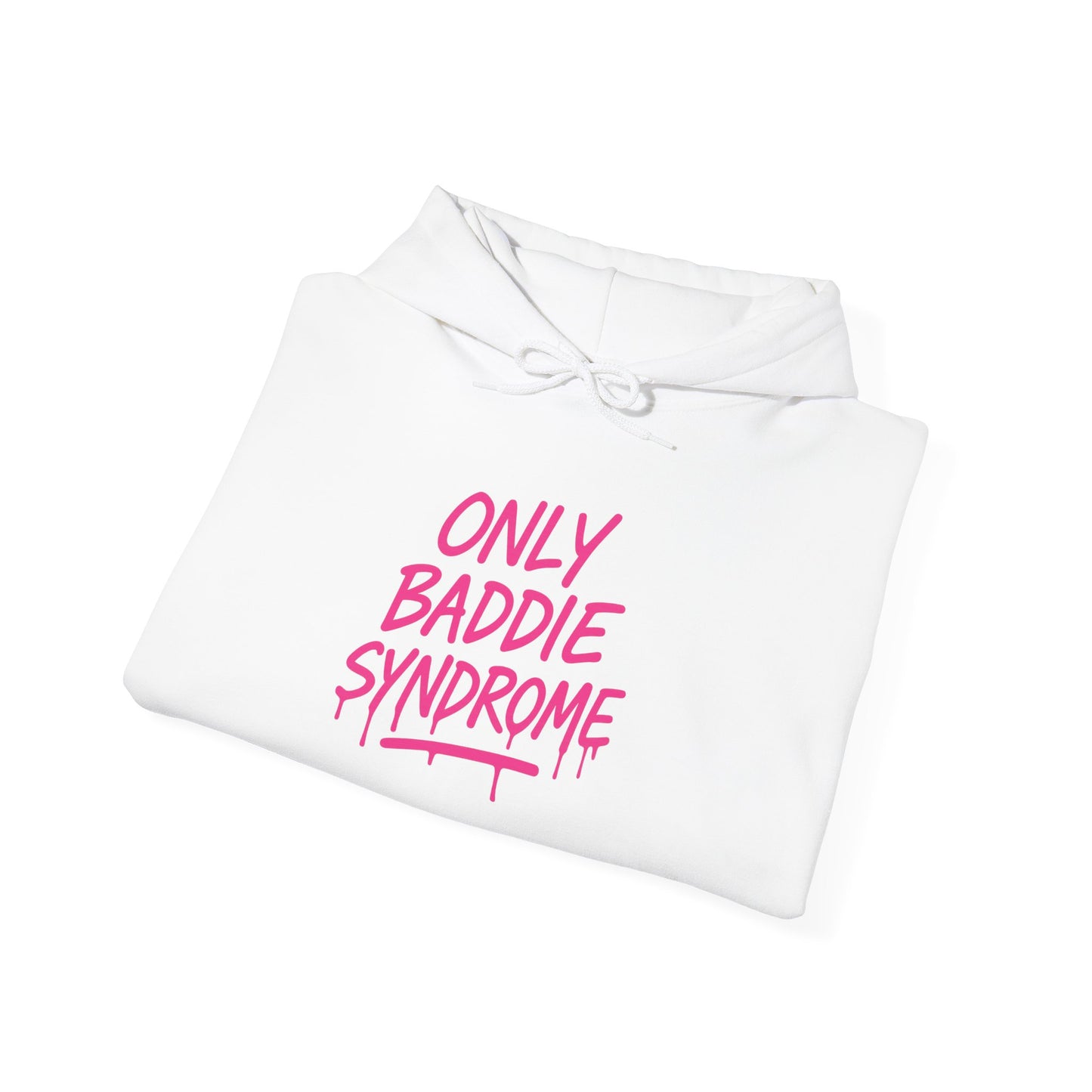 Only Baddie Syndrome™ Hooded Sweatshirt