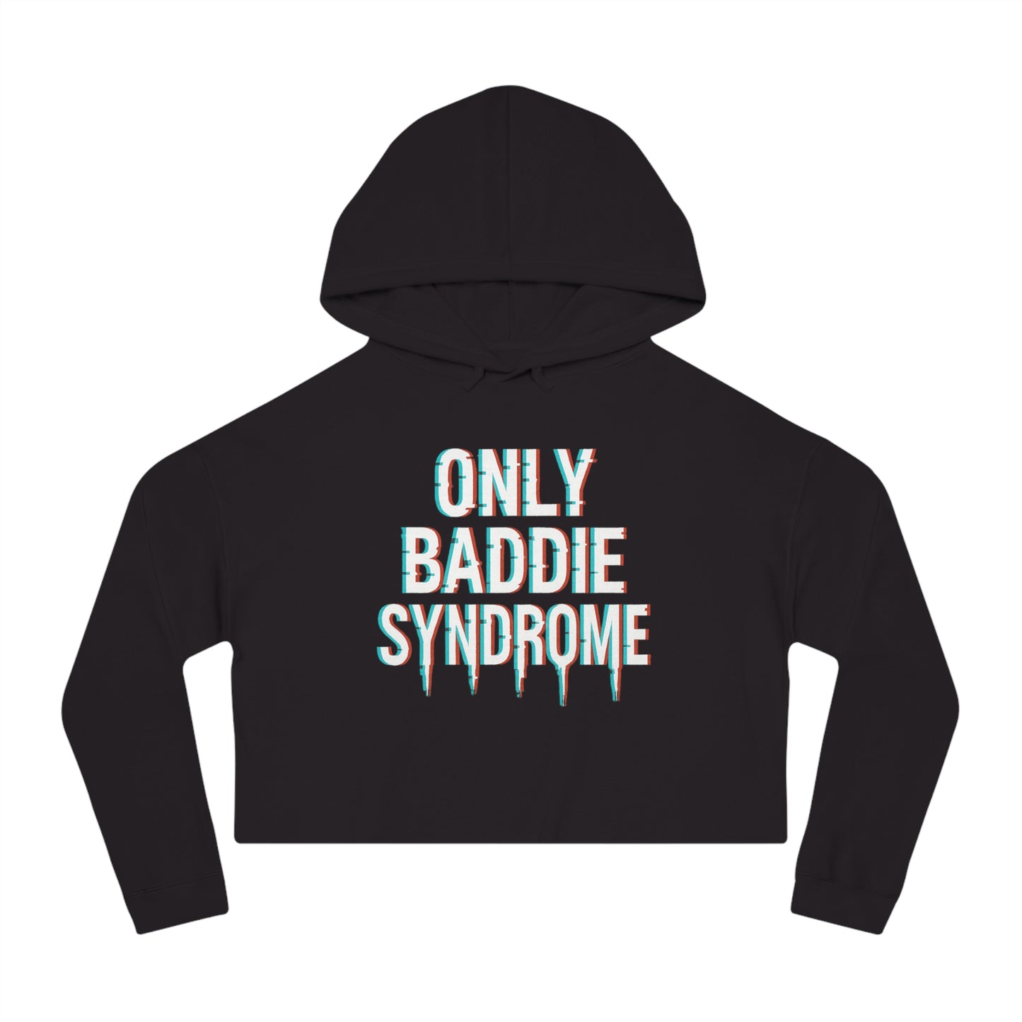Only Baddie Syndrome Cropped Hooded Sweatshirt with '