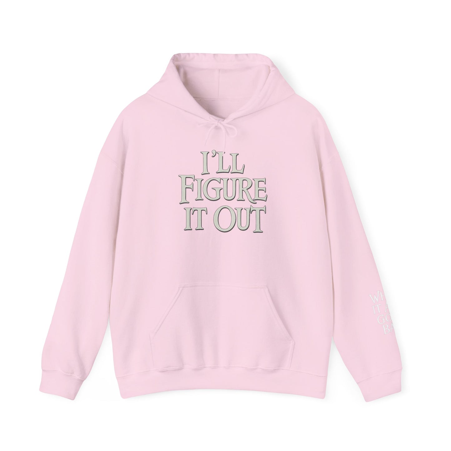 I'll Figure It Out Hoodie