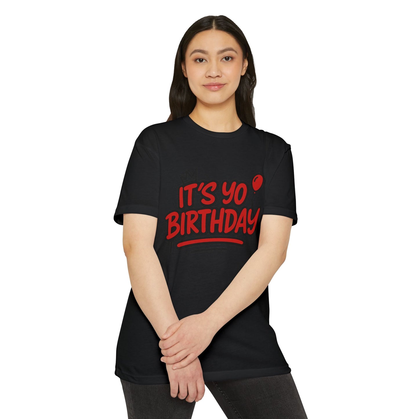 It's Yo Birthday Unisex T-Shirt