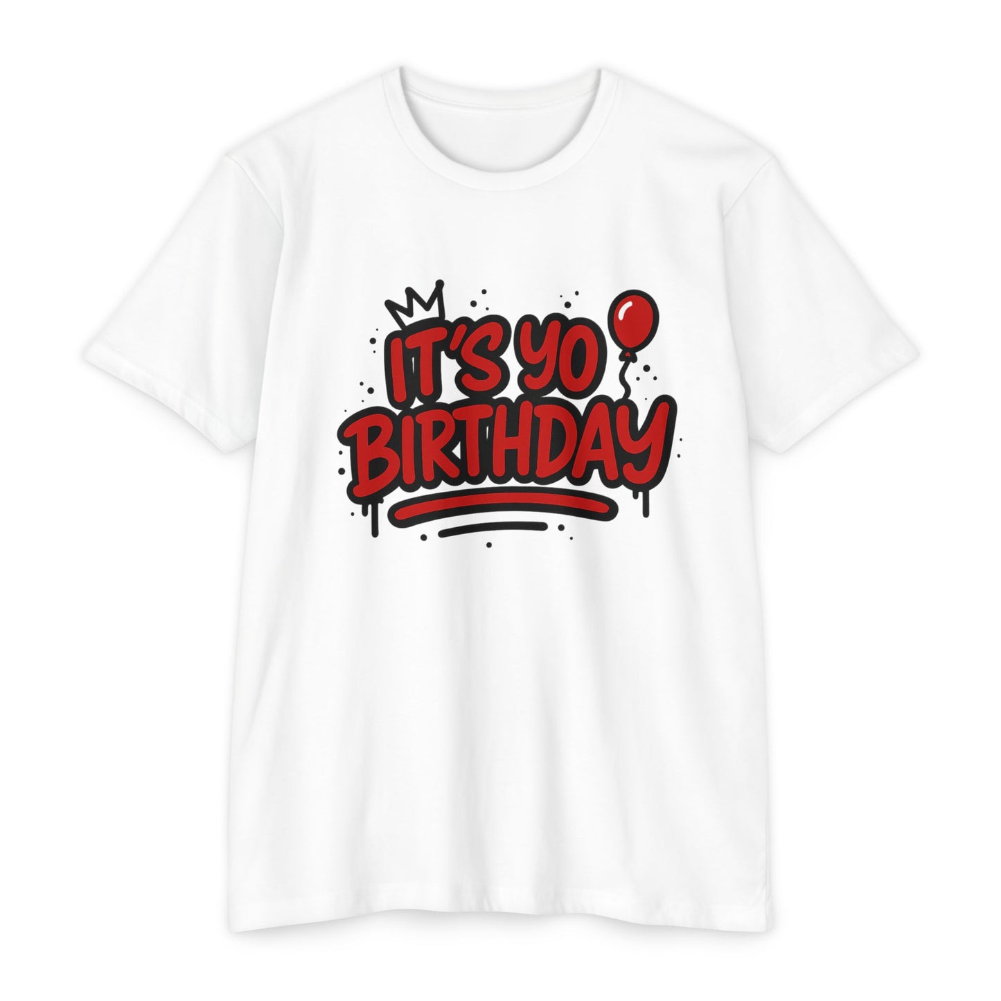 It's Yo Birthday Unisex T-Shirt