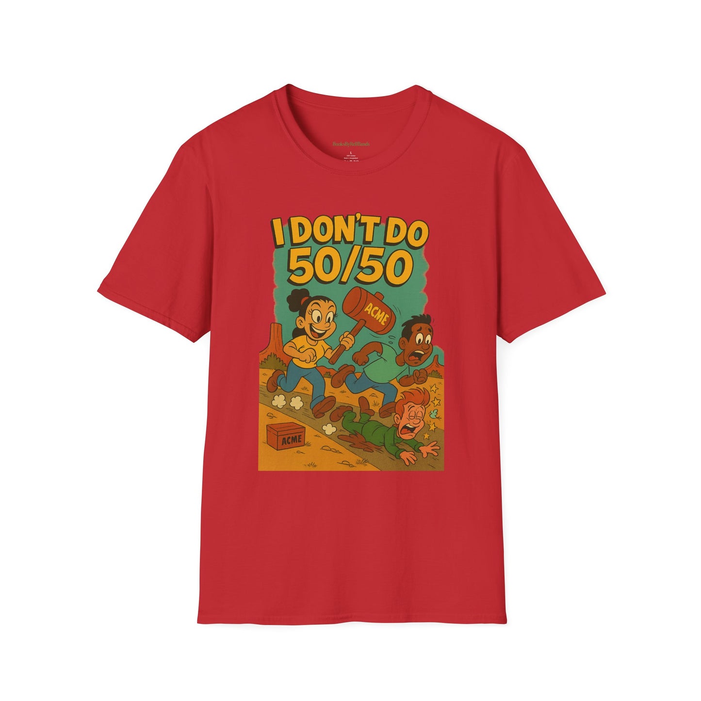 I Don't Do 50/50 T-Shirt