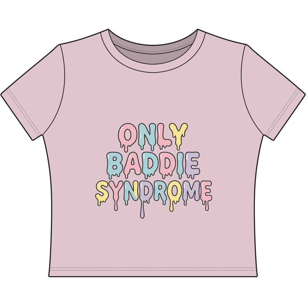 
                  
                    Only Baddie Syndrome Women's Baby T-Shirt
                  
                