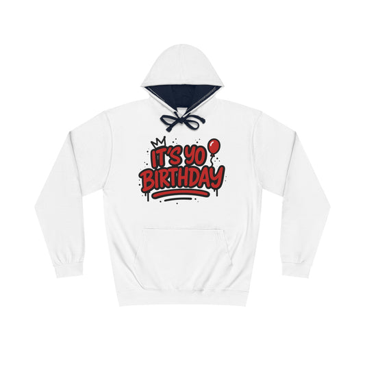 It’s Yo Birthday Varsity Unisex Hoodie