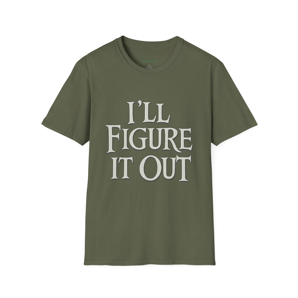 
                  
                    I'll Figure It Out T-Shirt
                  
                