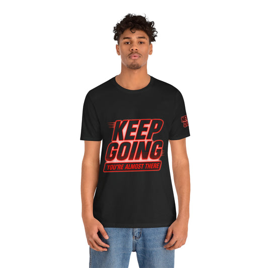 Keep Going Motivational Graphic Tee