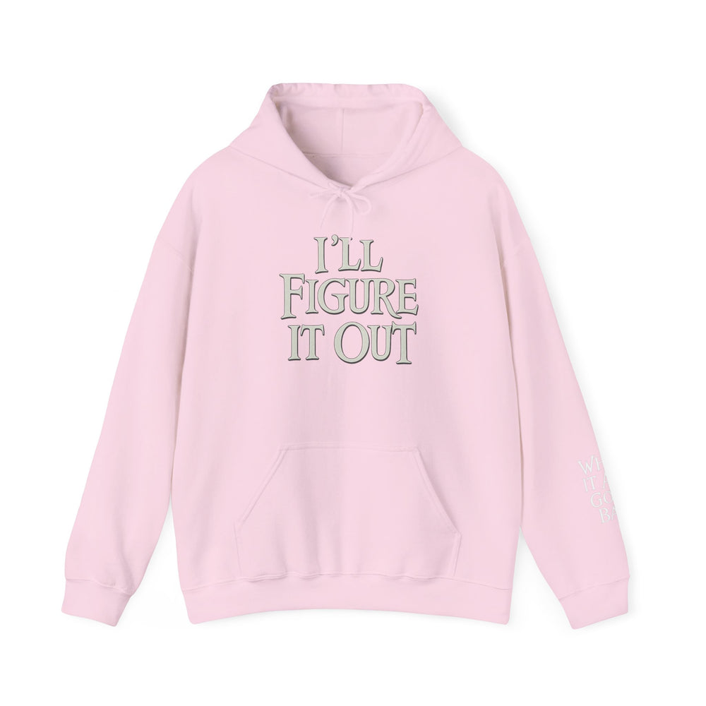 
                  
                    I'll Figure It Out Hoodie
                  
                