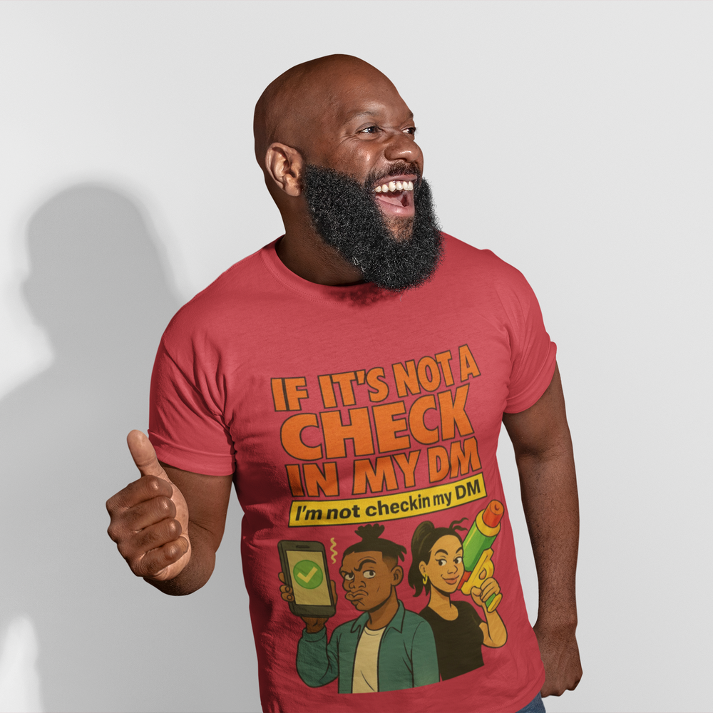 
                  
                    Check In My DM T-Shirt
                  
                