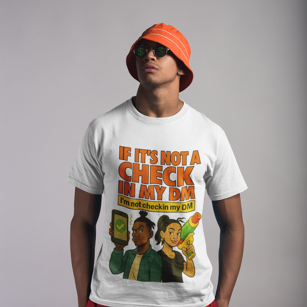 
                  
                    Check In My DM T-Shirt
                  
                