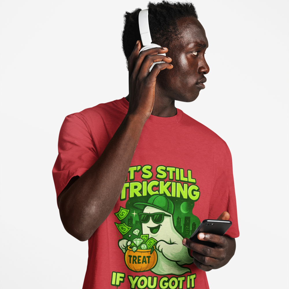 
                  
                    It's Still Trickin T-Shirt
                  
                