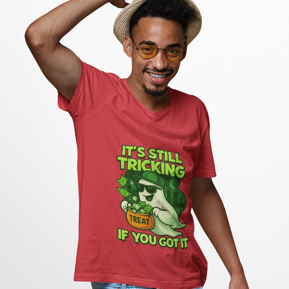 
                  
                    It's Still Trickin T-Shirt
                  
                