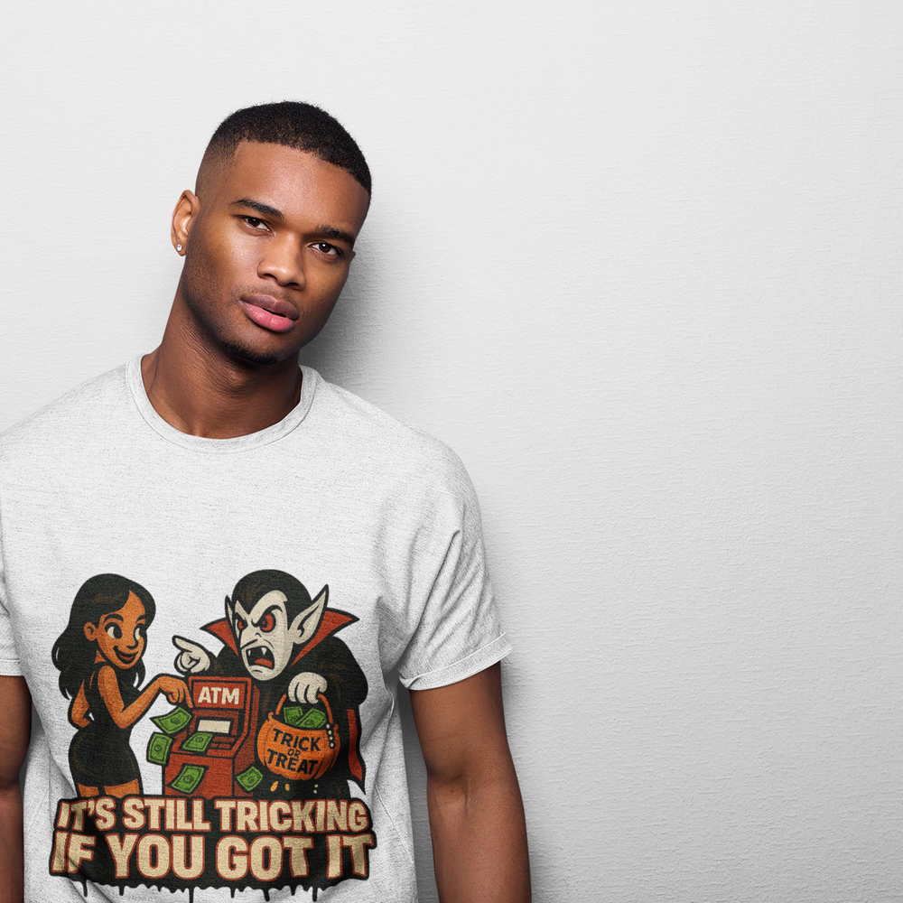
                  
                    It's Still Tricking T-Shirt
                  
                