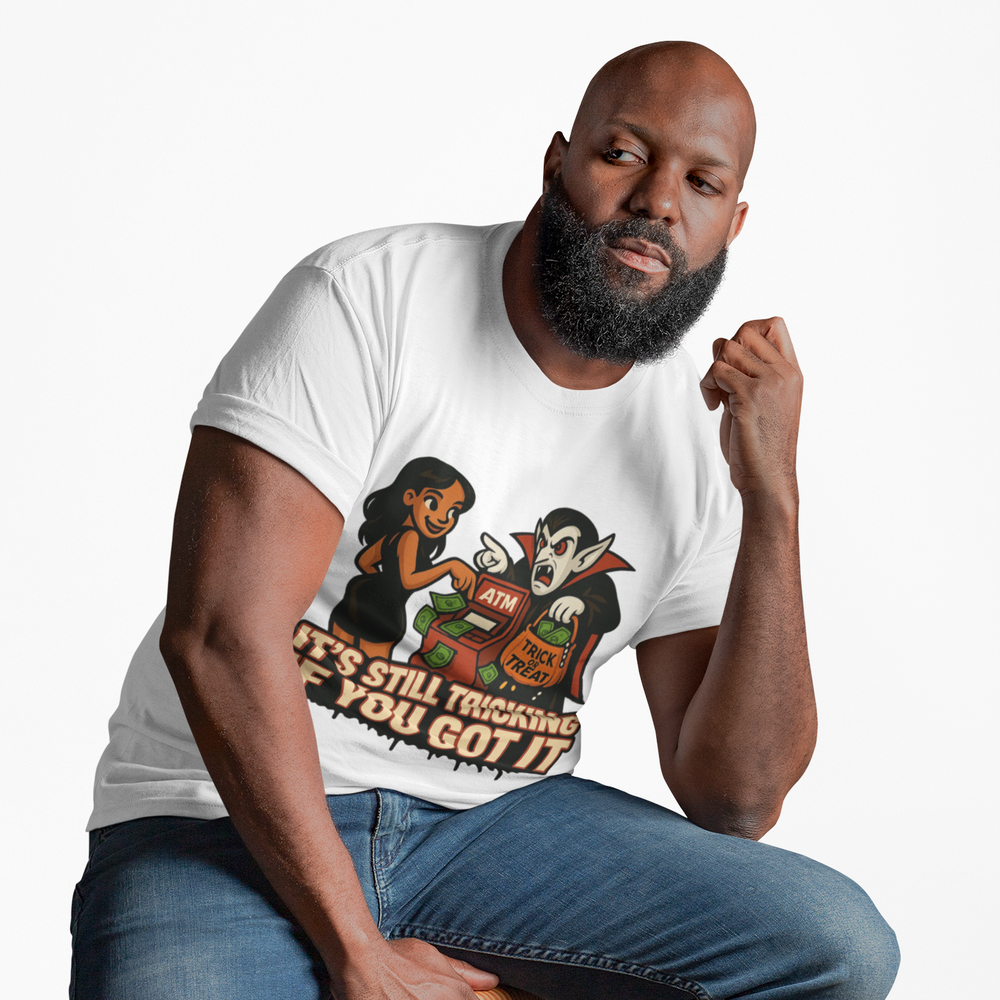 
                  
                    It's Still Tricking T-Shirt
                  
                