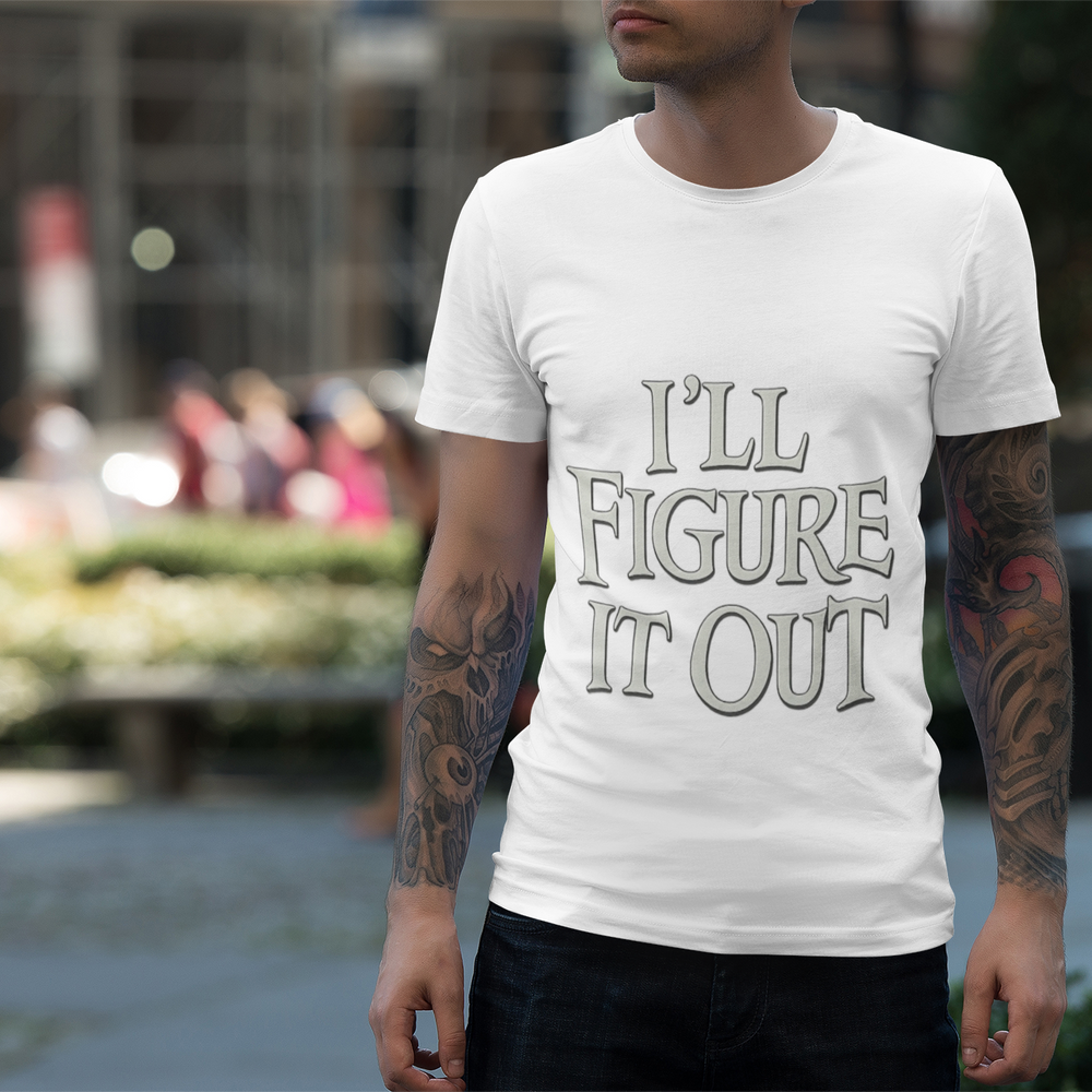 
                  
                    I'll Figure It Out T-Shirt
                  
                