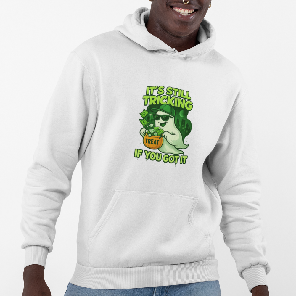 
                  
                    It's Still Tricking Hoodie
                  
                