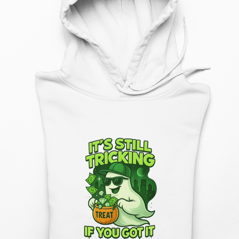 
                  
                    It's Still Tricking Hoodie
                  
                