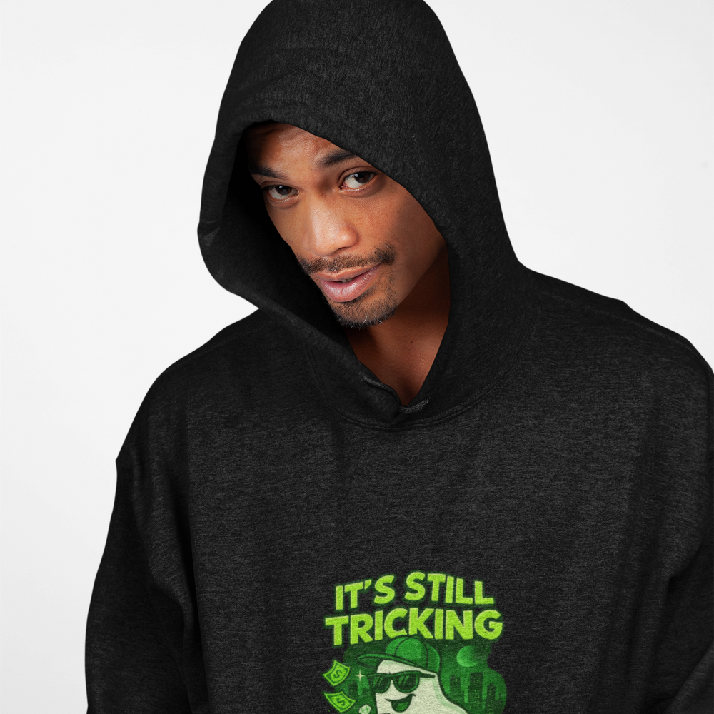 
                  
                    It's Still Tricking Hoodie
                  
                