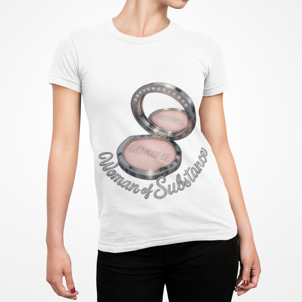 
                  
                    Woman of Substance T-Shirt
                  
                