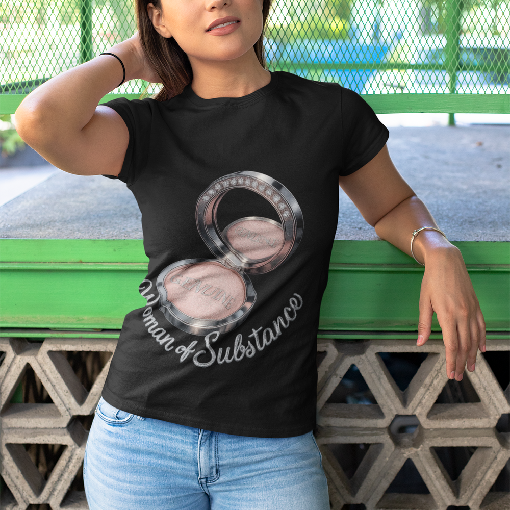 
                  
                    Woman of Substance T-Shirt
                  
                