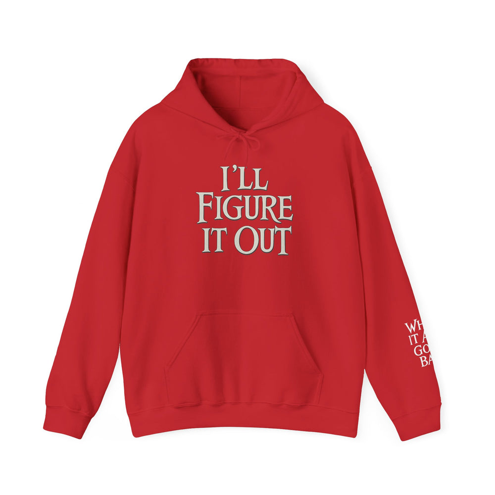 
                  
                    I'll Figure It Out Hoodie
                  
                