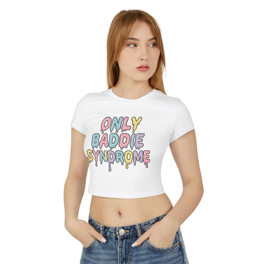 Only Baddie Syndrome Women's Baby Tee