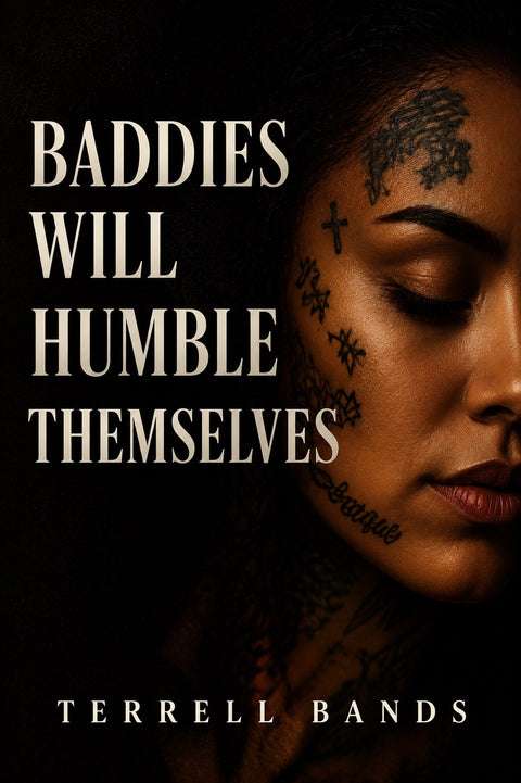 Baddies Will Humble Themselves (eBook Edition)