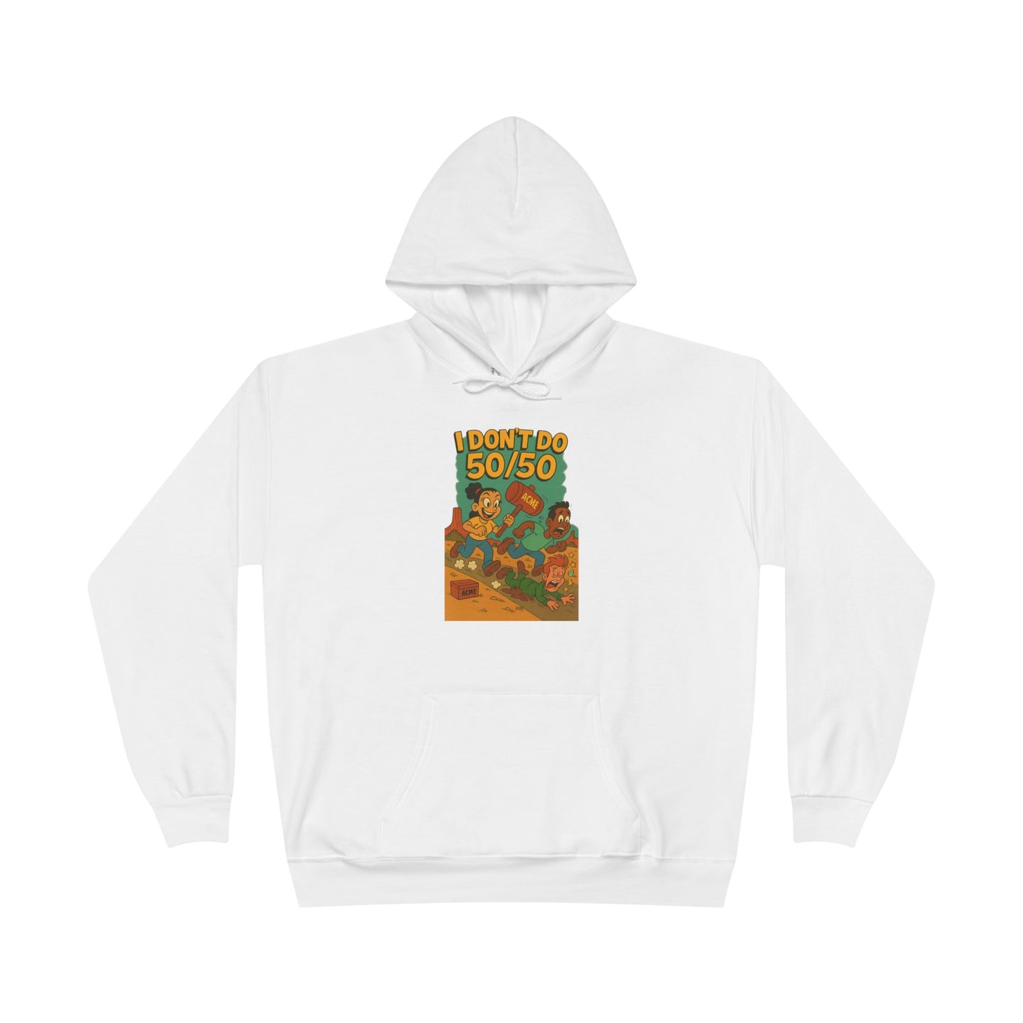 I Don't Do 50/50 Hoodie