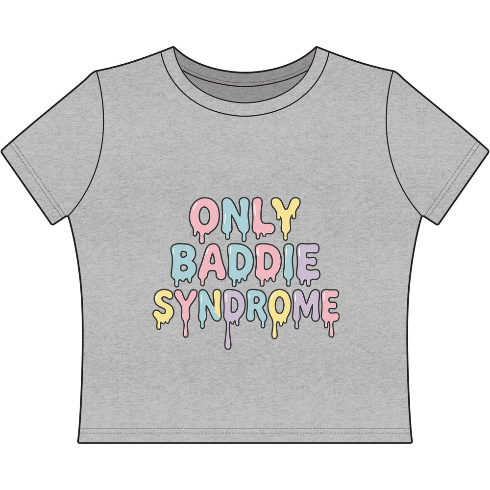
                  
                    Only Baddie Syndrome Women's Baby T-Shirt
                  
                