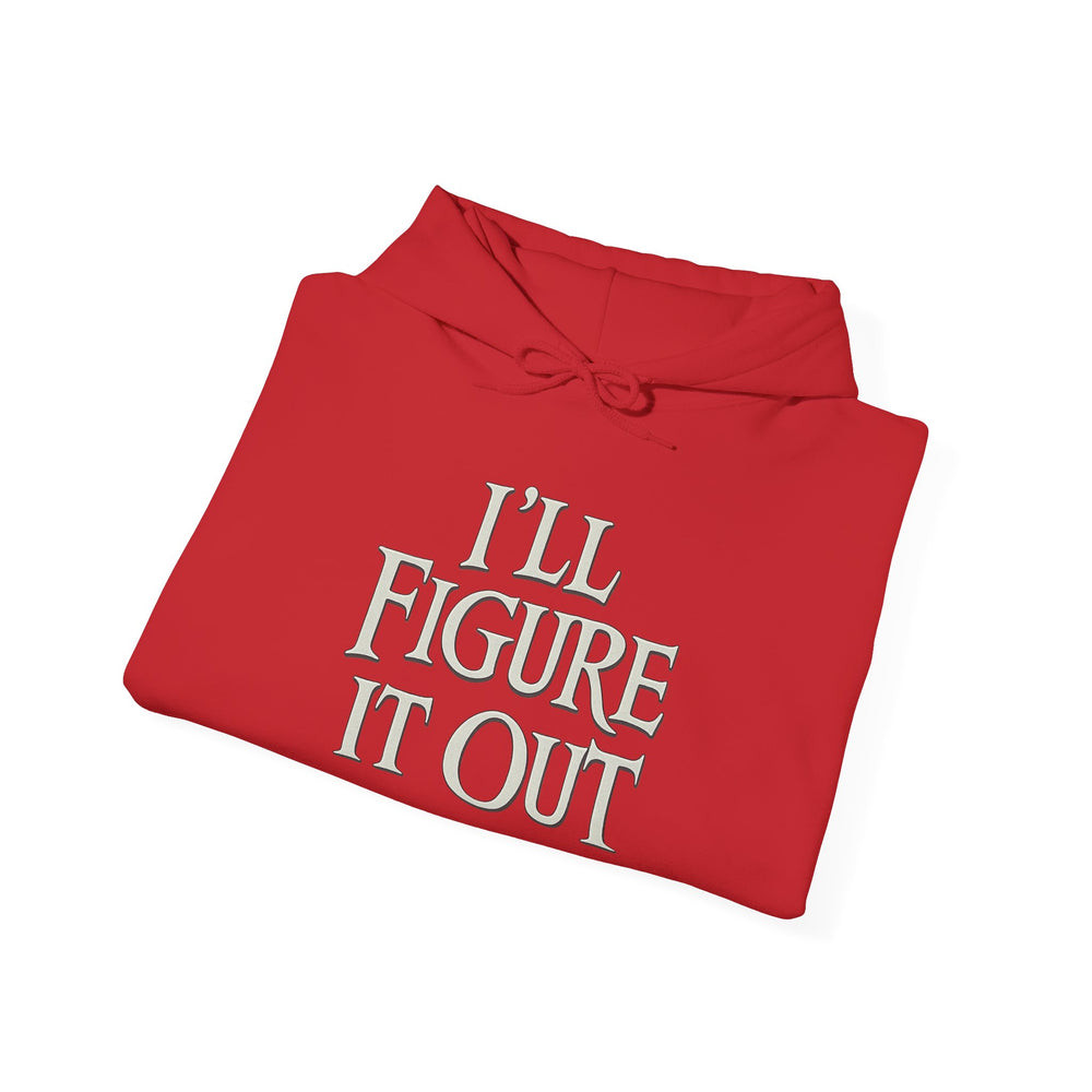 
                  
                    I'll Figure It Out Hoodie
                  
                