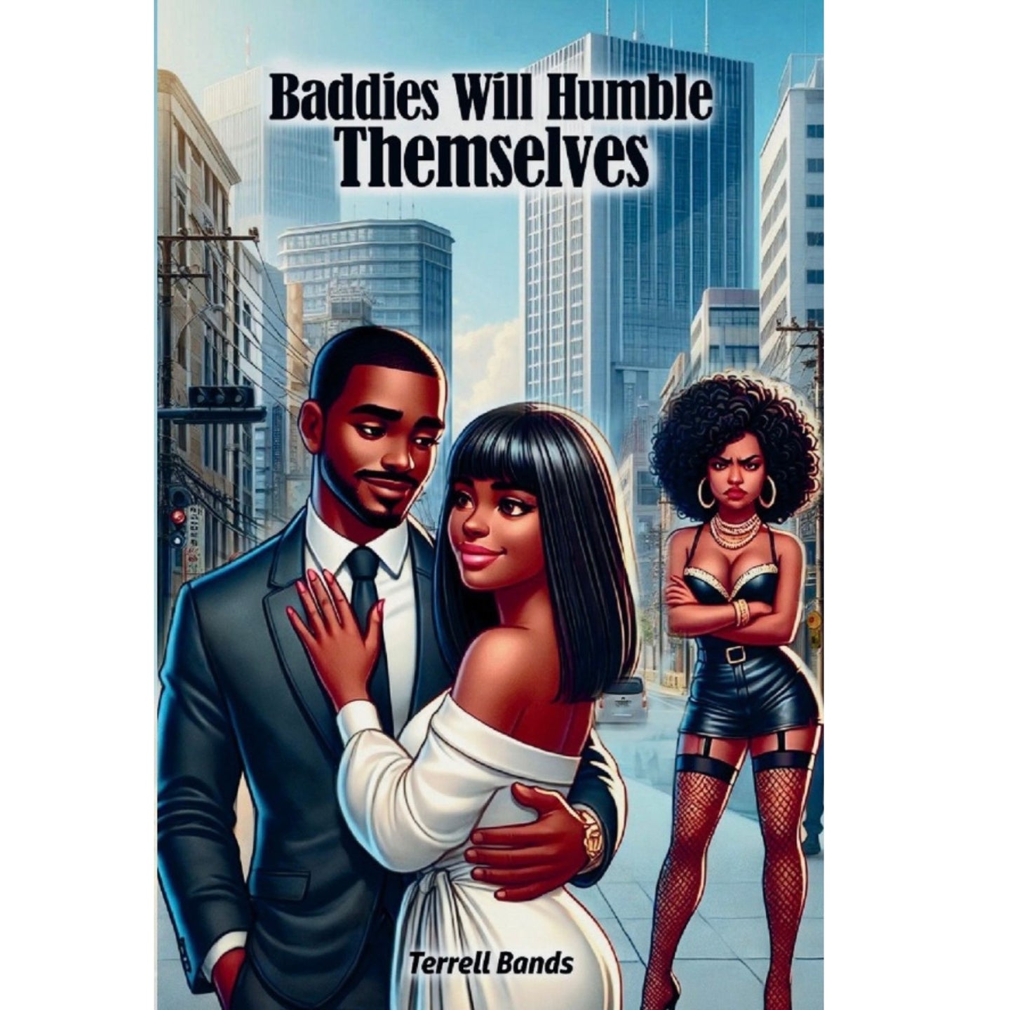 Baddies Will Humble Themselves Paperback Edition