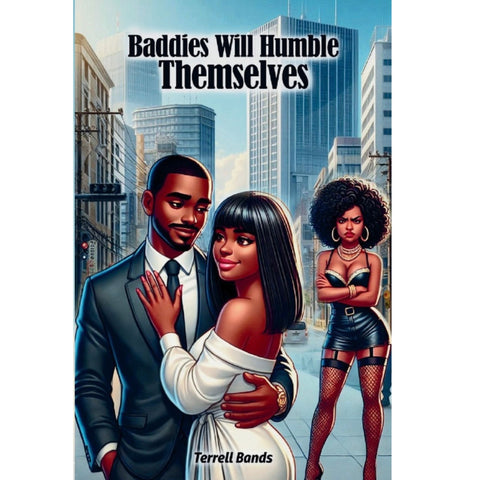 Baddies Will Humble Themselves Paperback Edition