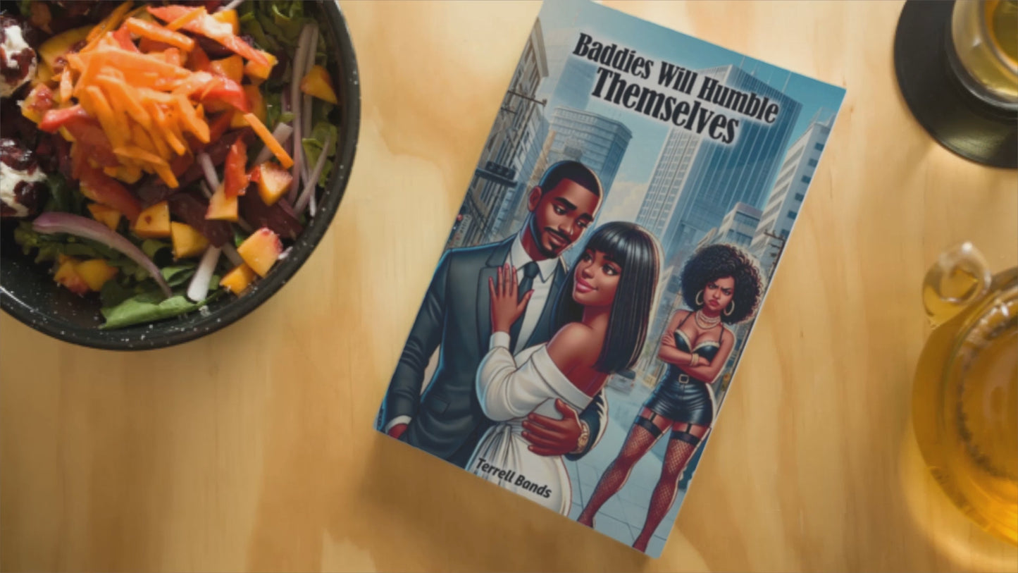 Baddies Will Humble Themselves Paperback Edition
